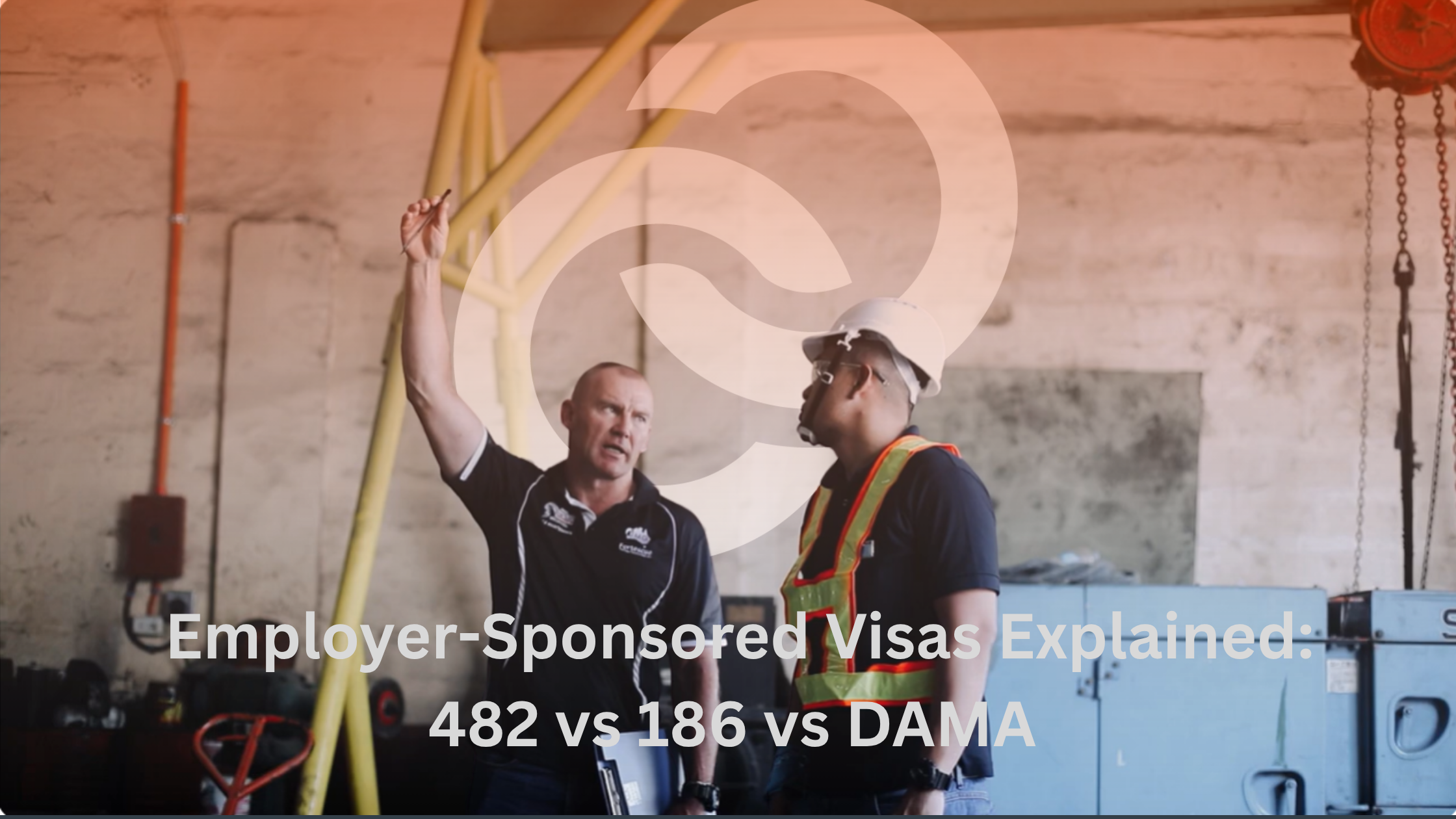 Employer-Sponsored Visas Explained: 482 vs 186 vs DAMA